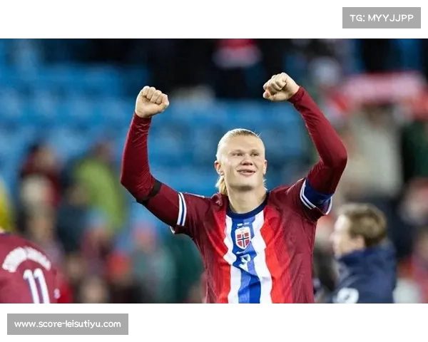 挪威主帅体谅球员安排哈兰德等欧冠核心提前离队备战俱乐部赛事